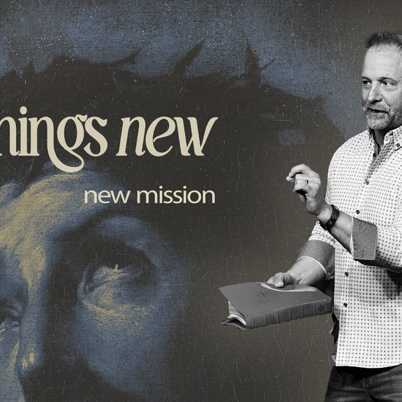 ALL THINGS NEW _ new mission (Thumbnail)